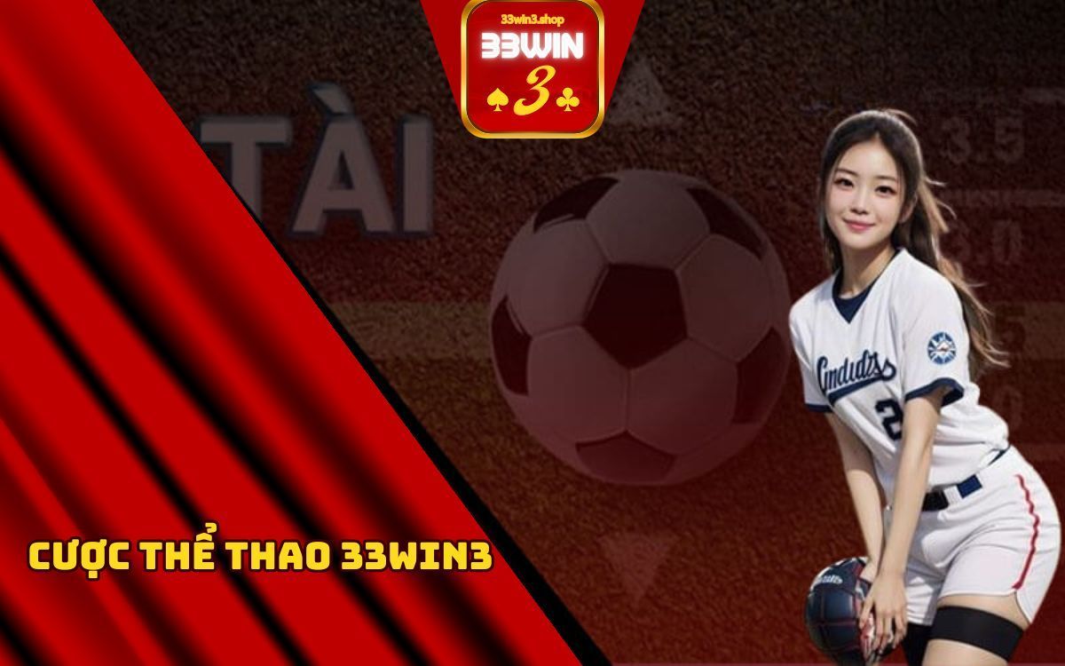 Cược thể thao tại 33win3