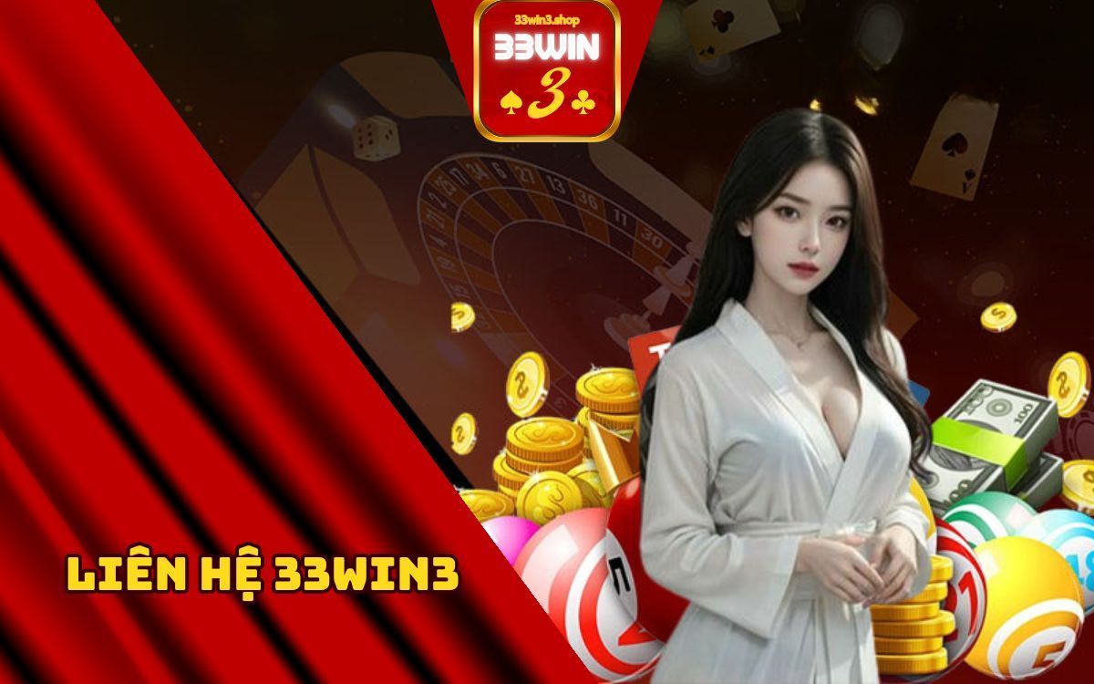 Liên hệ với chúng tôi - dịch vụ CSKH của 33Win3