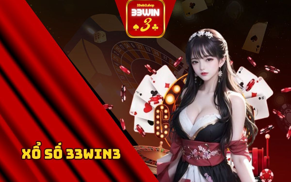 Xổ Số 33Win3 - Trải Nghiệm Trò Chơi Chưa Bao Giờ Hết Hot